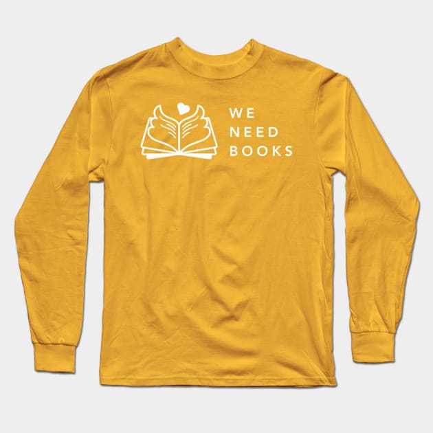 We Need Books (white transparent logo) Long Sleeve T-Shirt by weneedbooks